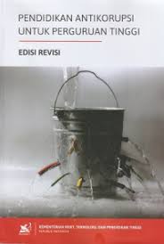 Pendidikan Anti Korupsi Untuk Perguruan Tingggi